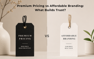 Premium Pricing vs Affordable Branding: What Builds Trust?